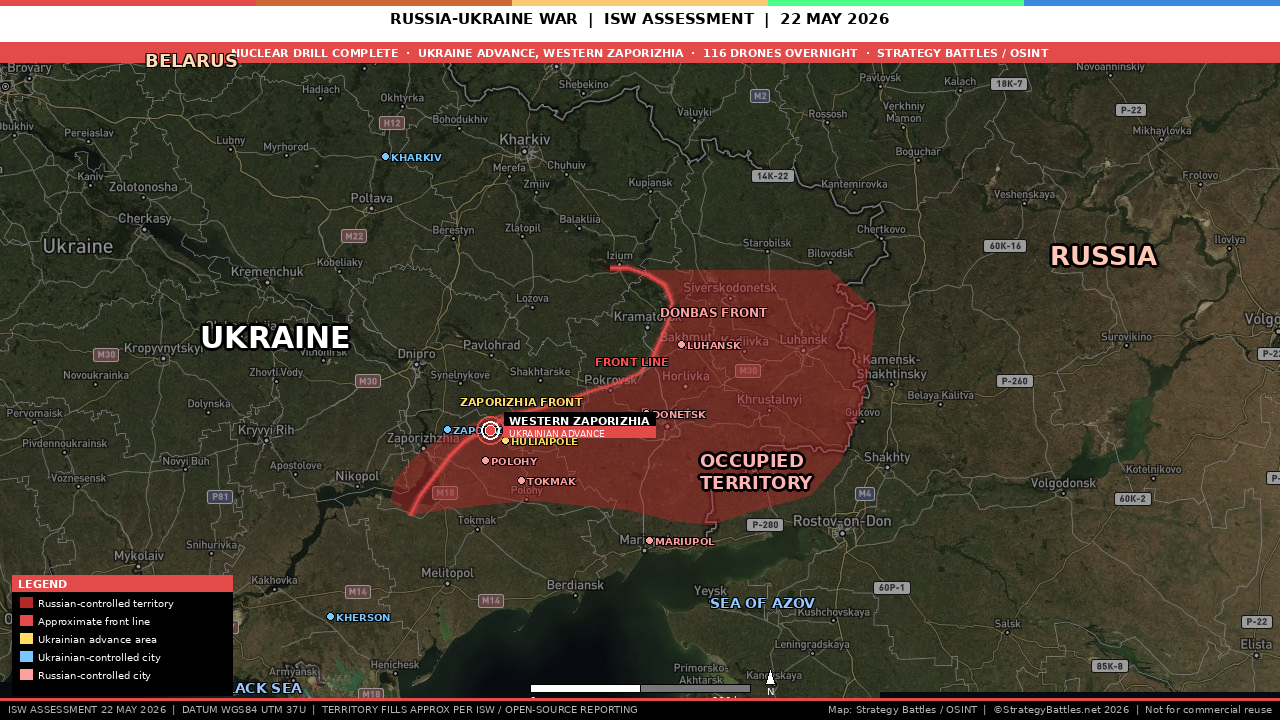 Strategic map of Ukraine showing the Russia-Ukraine front line in Zaporizhia Oblast, nuclear exercise theatre in Belarus, and key locations referenced in ISW assessment of 22 May 2026. Strategy Battles / OSINT.